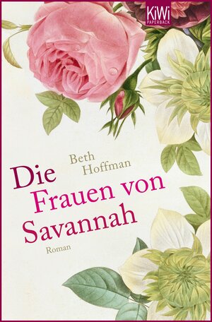 Buchcover Die Frauen von Savannah | Beth Hoffman | EAN 9783462305968 | ISBN 3-462-30596-4 | ISBN 978-3-462-30596-8
