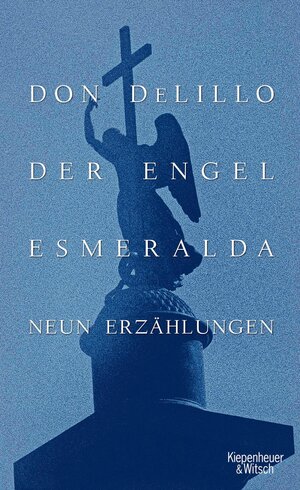 Buchcover Der Engel Esmeralda | Don DeLillo | EAN 9783462306200 | ISBN 3-462-30620-0 | ISBN 978-3-462-30620-0
