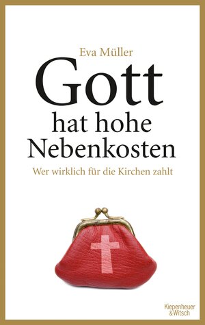 Buchcover Gott hat hohe Nebenkosten | Eva Müller | EAN 9783462306330 | ISBN 3-462-30633-2 | ISBN 978-3-462-30633-0