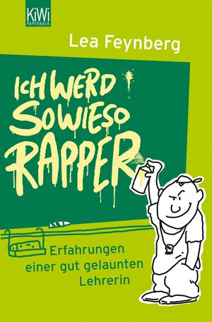 Buchcover Ich werd sowieso Rapper | Lea Feynberg | EAN 9783462307443 | ISBN 3-462-30744-4 | ISBN 978-3-462-30744-3
