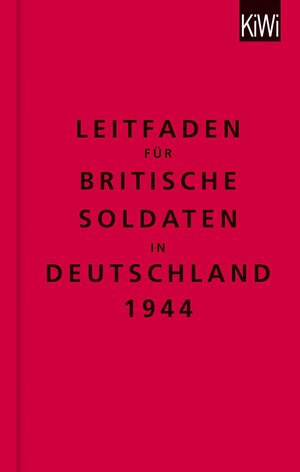 Buchcover Leitfaden für britische Soldaten in Deutschland 1944 | The Bodleian Library | EAN 9783462308297 | ISBN 3-462-30829-7 | ISBN 978-3-462-30829-7