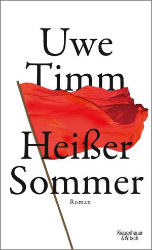 Buchcover Heisser Sommer | Uwe Timm | EAN 9783462308709 | ISBN 3-462-30870-X | ISBN 978-3-462-30870-9