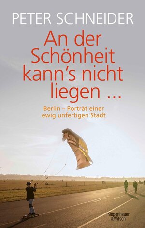 Buchcover An der Schönheit kann's nicht liegen | Peter Schneider | EAN 9783462308976 | ISBN 3-462-30897-1 | ISBN 978-3-462-30897-6
