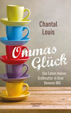 Buchcover Ommas Glück | Chantal Louis | EAN 9783462309096 | ISBN 3-462-30909-9 | ISBN 978-3-462-30909-6