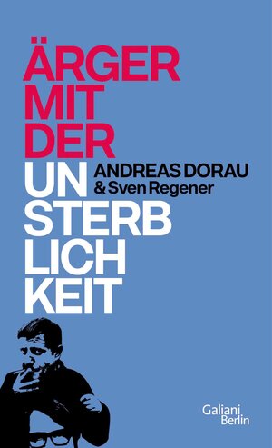 Buchcover Ärger mit der Unsterblichkeit | Andreas Dorau | EAN 9783462309294 | ISBN 3-462-30929-3 | ISBN 978-3-462-30929-4
