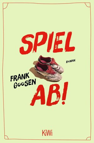 Buchcover Spiel ab! | Frank Goosen | EAN 9783462311204 | ISBN 3-462-31120-4 | ISBN 978-3-462-31120-4