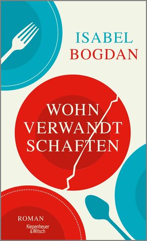 Buchcover Wohnverwandtschaften | Isabel Bogdan | EAN 9783462311273 | ISBN 3-462-31127-1 | ISBN 978-3-462-31127-3