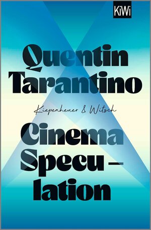 Buchcover Cinema Speculation | Quentin Tarantino | EAN 9783462311365 | ISBN 3-462-31136-0 | ISBN 978-3-462-31136-5
