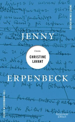 Buchcover Jenny Erpenbeck über Christine Lavant | Jenny Erpenbeck | EAN 9783462312447 | ISBN 3-462-31244-8 | ISBN 978-3-462-31244-7