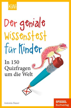 Buchcover Der geniale Wissenstest für Kinder | Antonia Bauer | EAN 9783462312645 | ISBN 3-462-31264-2 | ISBN 978-3-462-31264-5