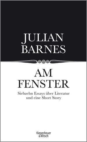 Buchcover Am Fenster | Julian Barnes | EAN 9783462315448 | ISBN 3-462-31544-7 | ISBN 978-3-462-31544-8