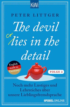 Buchcover The devil lies in the detail - Folge 2 | Peter Littger | EAN 9783462315653 | ISBN 3-462-31565-X | ISBN 978-3-462-31565-3