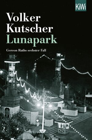 Buchcover Lunapark | Volker Kutscher | EAN 9783462315820 | ISBN 3-462-31582-X | ISBN 978-3-462-31582-0