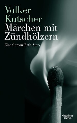 Buchcover Märchen mit Zündhölzern | Volker Kutscher | EAN 9783462316353 | ISBN 3-462-31635-4 | ISBN 978-3-462-31635-3