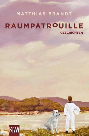Buchcover Raumpatrouille | Matthias Brandt | EAN 9783462316384 | ISBN 3-462-31638-9 | ISBN 978-3-462-31638-4