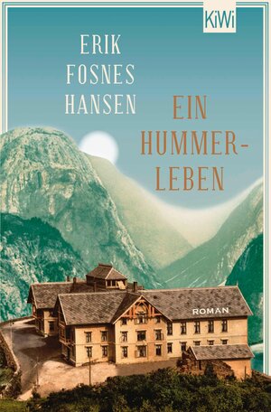 Buchcover Ein Hummerleben | Erik Fosnes Hansen | EAN 9783462316735 | ISBN 3-462-31673-7 | ISBN 978-3-462-31673-5