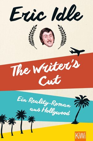 Buchcover The Writer's Cut | Eric Idle | EAN 9783462316742 | ISBN 3-462-31674-5 | ISBN 978-3-462-31674-2