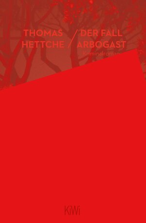 Buchcover Der Fall Arbogast | Thomas Hettche | EAN 9783462316964 | ISBN 3-462-31696-6 | ISBN 978-3-462-31696-4