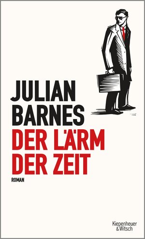 Buchcover Der Lärm der Zeit | Julian Barnes | EAN 9783462316971 | ISBN 3-462-31697-4 | ISBN 978-3-462-31697-1