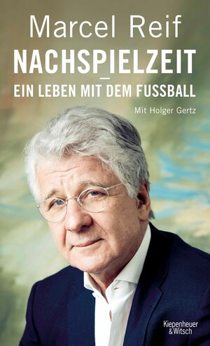 Buchcover Nachspielzeit - ein Leben mit dem Fußball | Marcel Reif | EAN 9783462317039 | ISBN 3-462-31703-2 | ISBN 978-3-462-31703-9