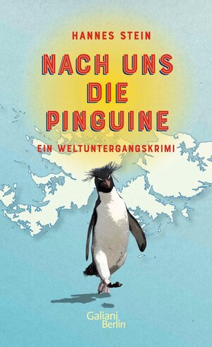 Buchcover Nach uns die Pinguine | Hannes Stein | EAN 9783462317442 | ISBN 3-462-31744-X | ISBN 978-3-462-31744-2