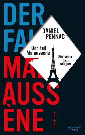 Buchcover Der Fall Malaussène - sie haben mich belogen | Daniel Pennac | EAN 9783462318753 | ISBN 3-462-31875-6 | ISBN 978-3-462-31875-3