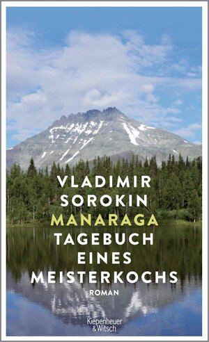 Buchcover Manaraga. Tagebuch eines Meisterkochs | Vladimir Sorokin | EAN 9783462318760 | ISBN 3-462-31876-4 | ISBN 978-3-462-31876-0