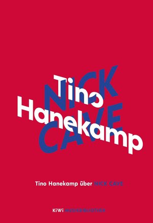 Buchcover Tino Hanekamp über Nick Cave | Tino Hanekamp | EAN 9783462319927 | ISBN 3-462-31992-2 | ISBN 978-3-462-31992-7