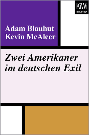 Buchcover Zwei Amerikaner im deutschen Exil | Adam Blauhut | EAN 9783462400694 | ISBN 3-462-40069-X | ISBN 978-3-462-40069-4
