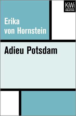 Buchcover Adieu Potsdam | Erika von Hornstein | EAN 9783462400946 | ISBN 3-462-40094-0 | ISBN 978-3-462-40094-6