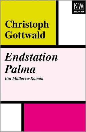 Buchcover Endstation Palma | Christoph Gottwald | EAN 9783462410044 | ISBN 3-462-41004-0 | ISBN 978-3-462-41004-4