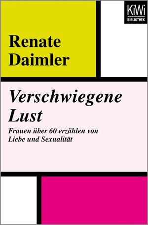 Buchcover Verschwiegene Lust | Renate Daimler | EAN 9783462410167 | ISBN 3-462-41016-4 | ISBN 978-3-462-41016-7