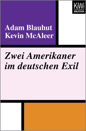 Buchcover Zwei Amerikaner im deutschen Exil | Adam Blauhut | EAN 9783462410693 | ISBN 3-462-41069-5 | ISBN 978-3-462-41069-3