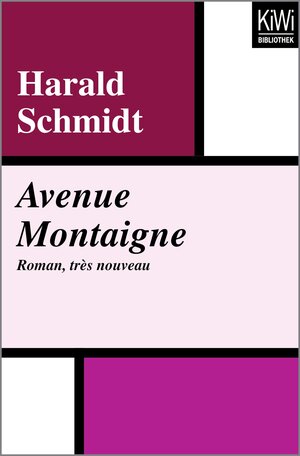 Buchcover Avenue Montaigne | Harald Schmidt | EAN 9783462411263 | ISBN 3-462-41126-8 | ISBN 978-3-462-41126-3