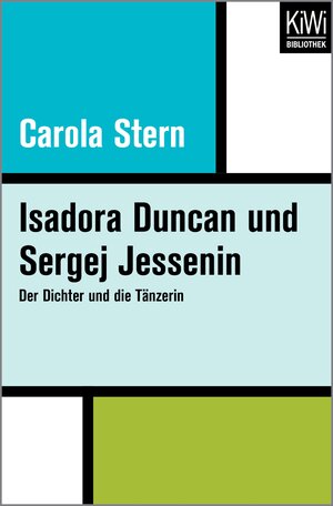 Buchcover Isadora Duncan und Sergej Jessenin | Carola Stern | EAN 9783462412260 | ISBN 3-462-41226-4 | ISBN 978-3-462-41226-0