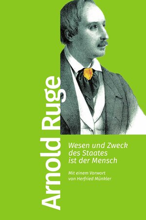 Buchcover Wesen und Zweck des Staates ist der Mensch | Arnold Ruge | EAN 9783462500097 | ISBN 3-462-50009-0 | ISBN 978-3-462-50009-7