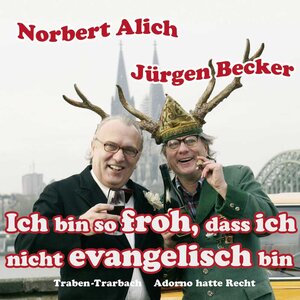 Buchcover Ich bin so froh, dass ich nicht evangelisch bin | Jürgen Becker | EAN 9783462810011 | ISBN 3-462-81001-4 | ISBN 978-3-462-81001-1