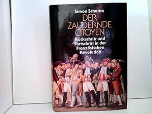 Buchcover Der zaudernde Citoyen | Simon Schama | EAN 9783463401065 | ISBN 3-463-40106-1 | ISBN 978-3-463-40106-5