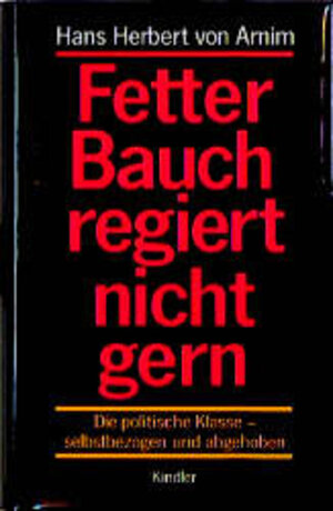 Buchcover Fetter Bauch regiert nicht gern | Hans H von Arnim | EAN 9783463403236 | ISBN 3-463-40323-4 | ISBN 978-3-463-40323-6
