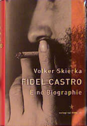 Fidel Castro. Eine Biographie