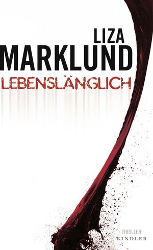 Buchcover Lebenslänglich | Liza Marklund | EAN 9783463405179 | ISBN 3-463-40517-2 | ISBN 978-3-463-40517-9