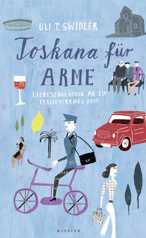 Buchcover Toskana für Arme | Uli T. Swidler | EAN 9783463405599 | ISBN 3-463-40559-8 | ISBN 978-3-463-40559-9