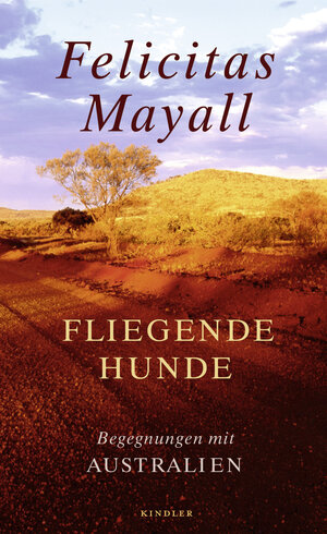 Buchcover Fliegende Hunde | Felicitas Mayall | EAN 9783463406466 | ISBN 3-463-40646-2 | ISBN 978-3-463-40646-6