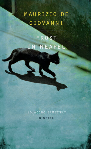 Buchcover Frost in Neapel: Lojacono ermittelt in Neapel | Maurizio de Giovanni | EAN 9783463406756 | ISBN 3-463-40675-6 | ISBN 978-3-463-40675-6