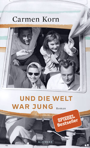 Buchcover Und die Welt war jung | Carmen Korn | EAN 9783463407043 | ISBN 3-463-40704-3 | ISBN 978-3-463-40704-3