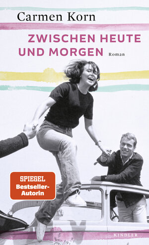 Buchcover Zwischen heute und morgen | Carmen Korn | EAN 9783463407050 | ISBN 3-463-40705-1 | ISBN 978-3-463-40705-0