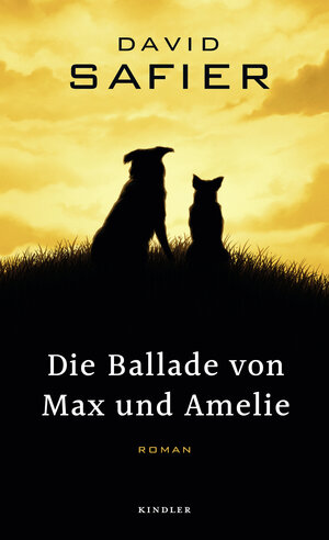 Buchcover Die Ballade von Max und Amelie | David Safier | EAN 9783463407098 | ISBN 3-463-40709-4 | ISBN 978-3-463-40709-8