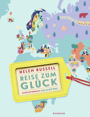 Buchcover Reise zum Glück | Helen Russell | EAN 9783463407166 | ISBN 3-463-40716-7 | ISBN 978-3-463-40716-6