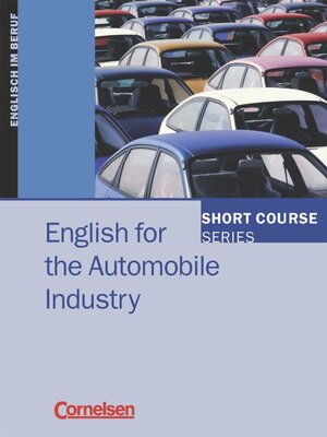 Short Course Series - Vergriffene Ausgabe: B1-B2 - English for the Automobile Industry: Kursbuch: Englisch im Beruf