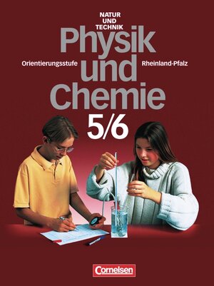 Natur und Technik -  Physik/Chemie (Bisherige Ausgabe) - Orientierungsstufe Rheinland-Pfalz: Natur und Technik, Physik, Chemie, Orientierungsstufe ... Saarland, 5./6. Schuljahr, neue Ausgabe